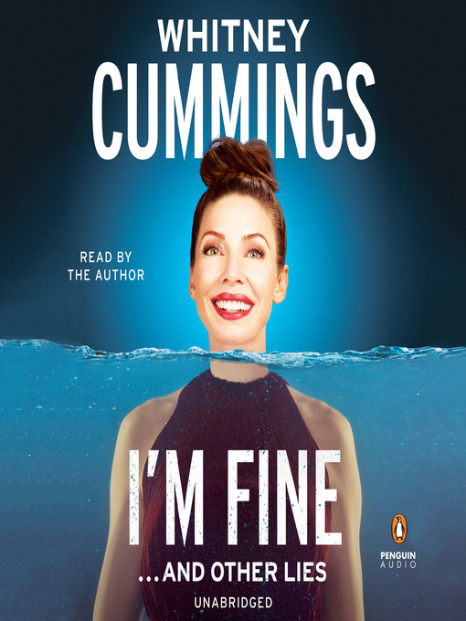 Title details for I'm Fine...And Other Lies by Whitney Cummings - Available